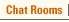 Chat Rooms